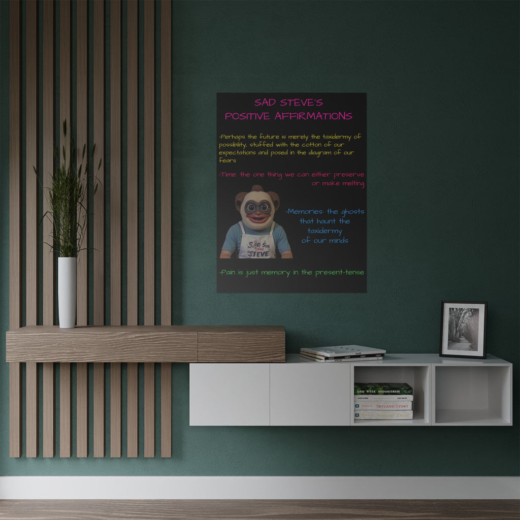 Sad Steve's Positive Affirmations Poster - Art, Inspirational Wall Decor, Unique Home Decor