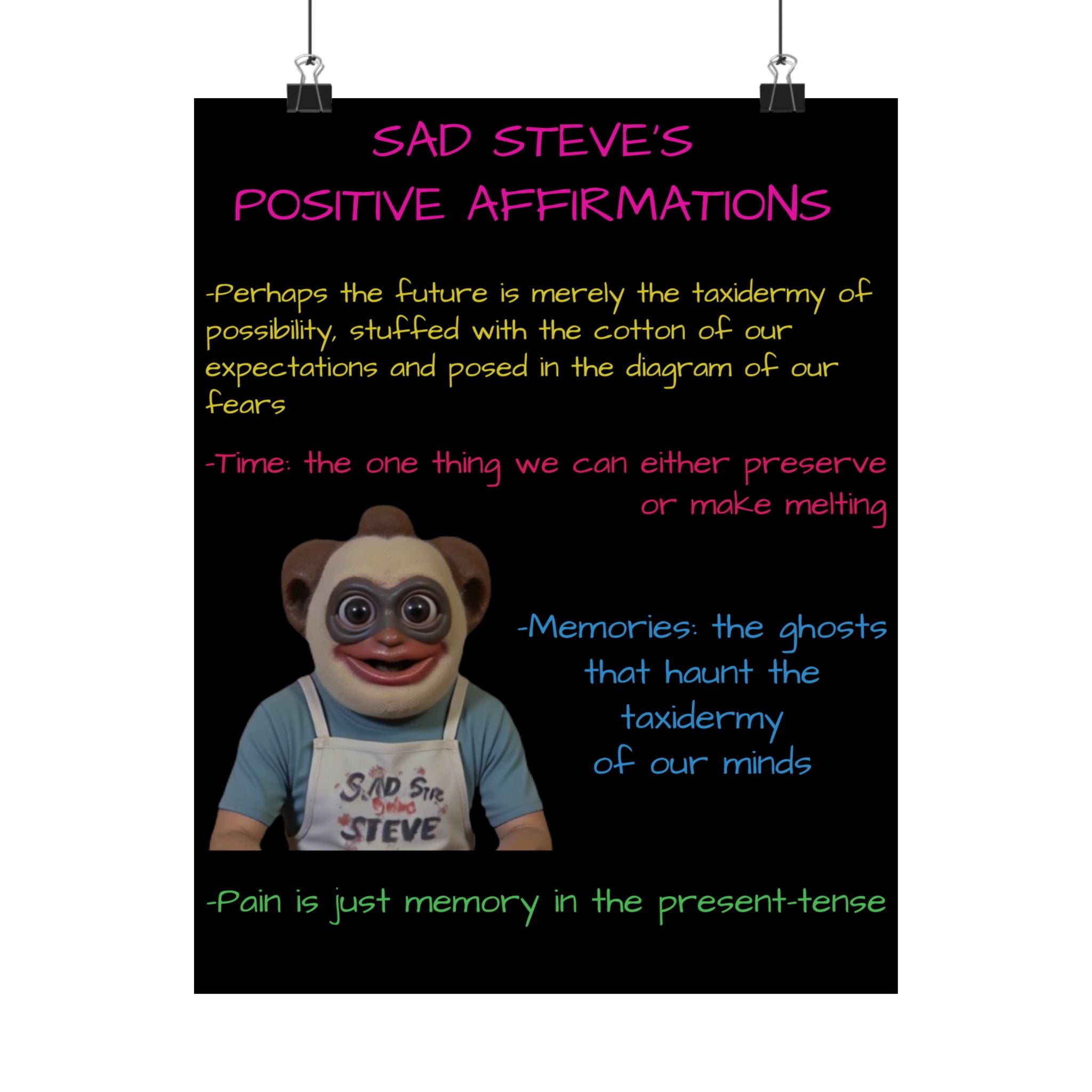 Sad Steve's Positive Affirmations Poster - Art, Inspirational Wall Decor, Unique Home Decor