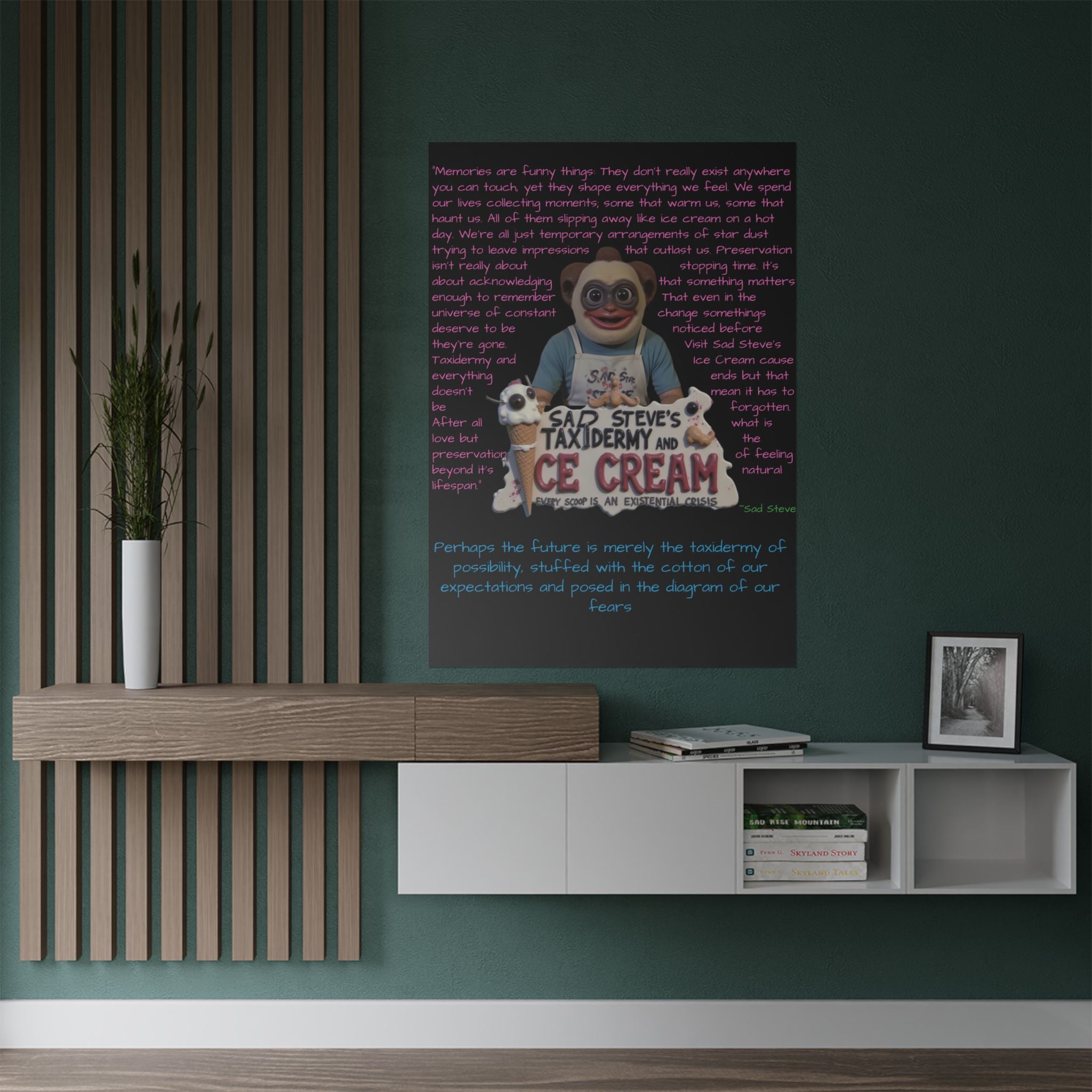 Sad Steve's Emotional Support Poster - Art, Inspirational Wall Decor, Unique Home Decor