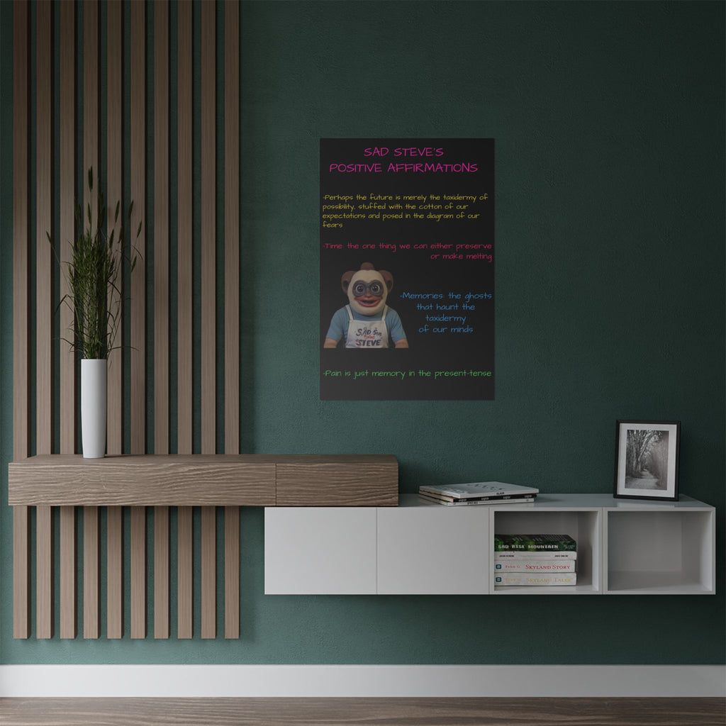Sad Steve's Positive Affirmations Poster - Art, Inspirational Wall Decor, Unique Home Decor