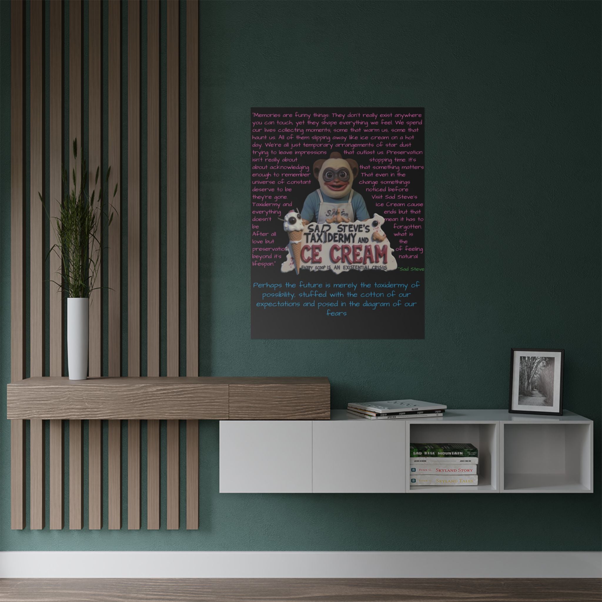 Sad Steve's Emotional Support Poster - Art, Inspirational Wall Decor, Unique Home Decor