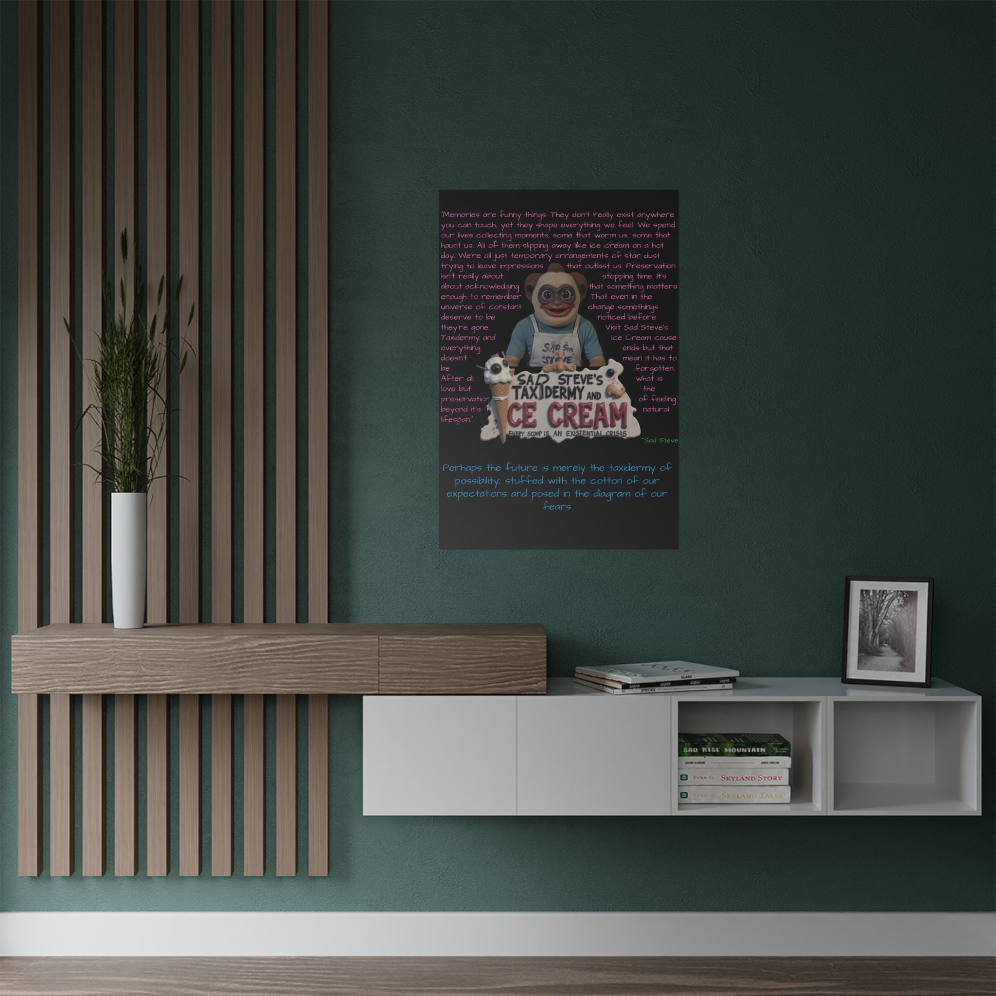 Sad Steve's Emotional Support Poster - Art, Inspirational Wall Decor, Unique Home Decor