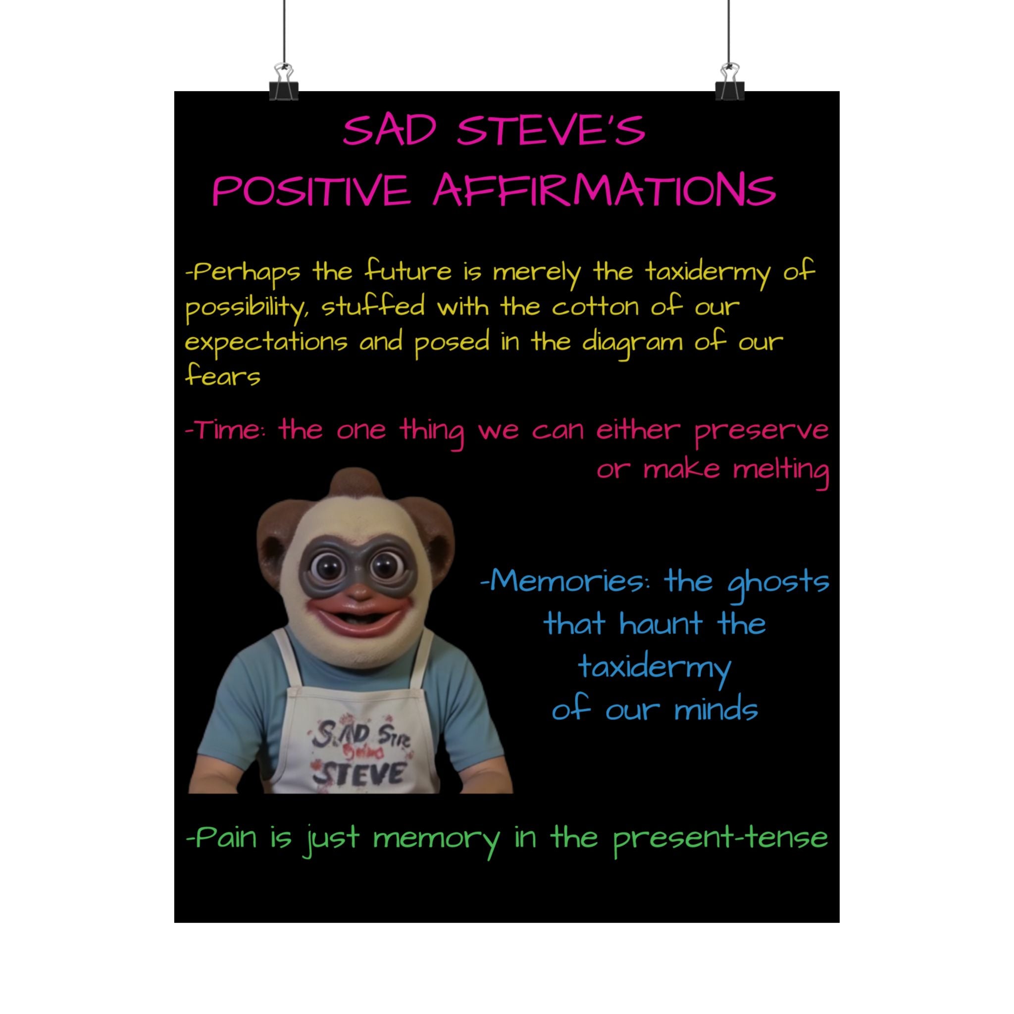 Sad Steve's Positive Affirmations Poster - Art, Inspirational Wall Decor, Unique Home Decor