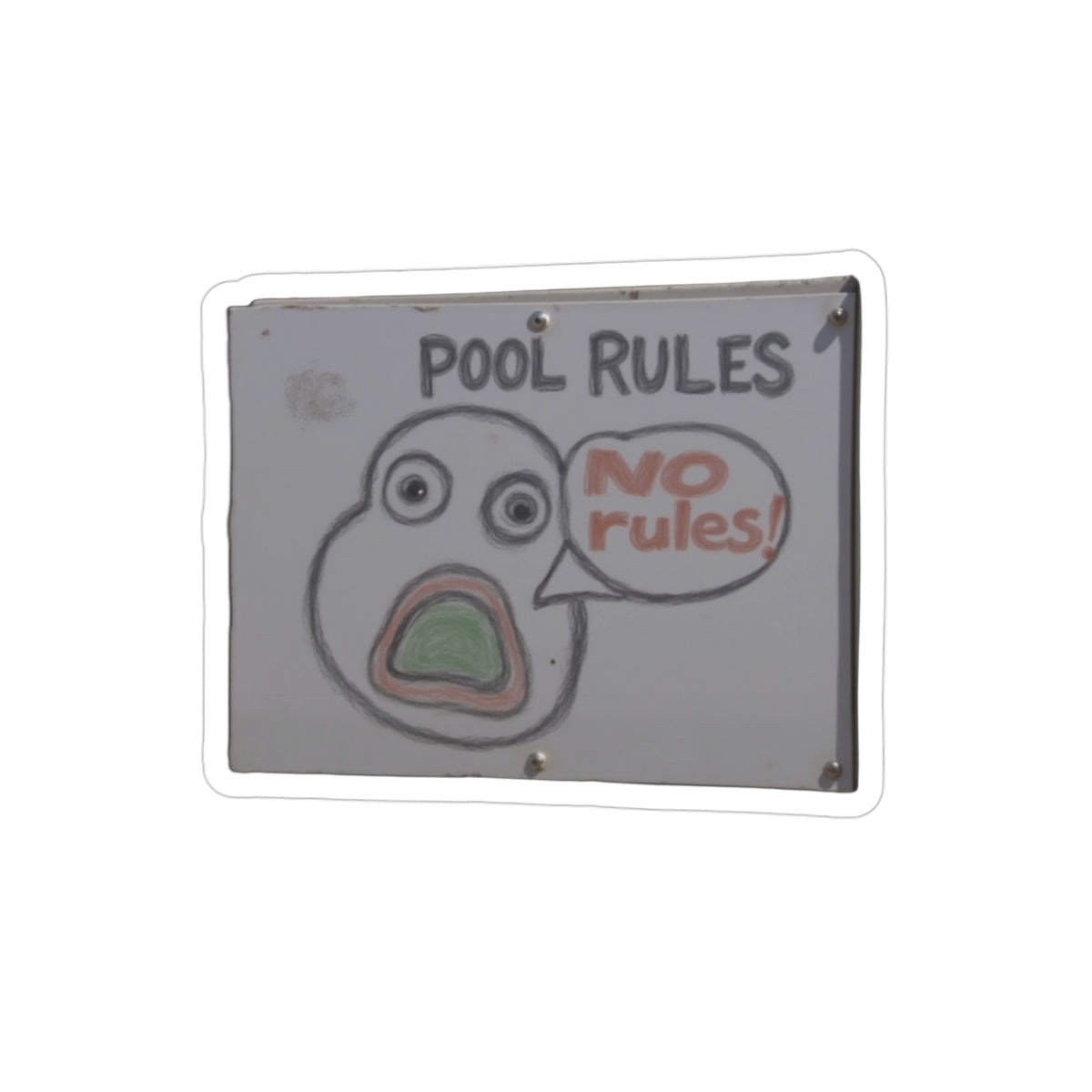 Pool Rules: No Rules! Die-Cut Sticker - Fun, Waterproof Outdoor and Indoor Decor