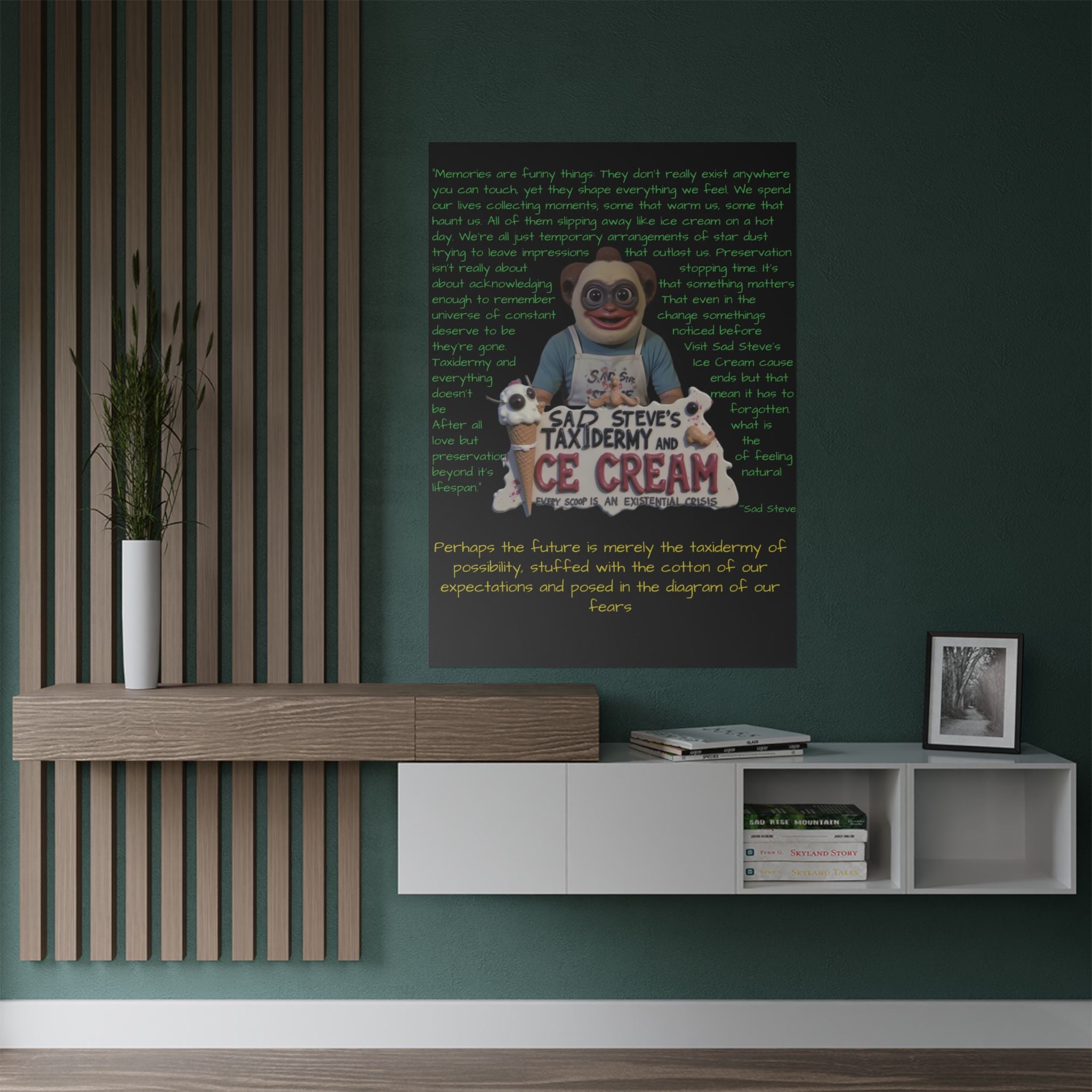 Sad Steve's Emotional Support Poster - Art, Inspirational Wall Decor, Unique Home Decor
